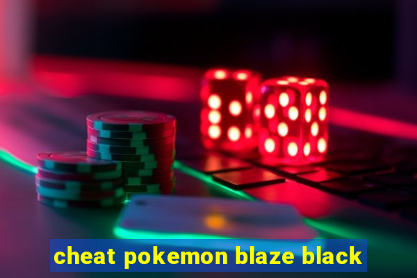 cheat pokemon blaze black