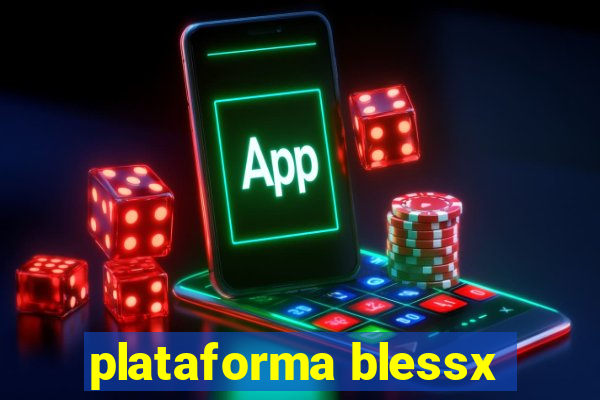 plataforma blessx