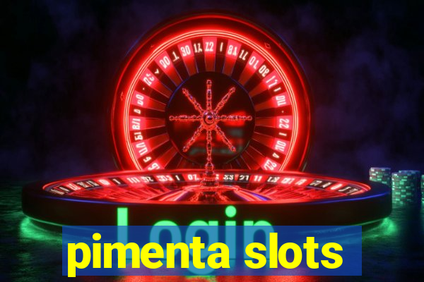 pimenta slots