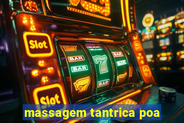 massagem tantrica poa