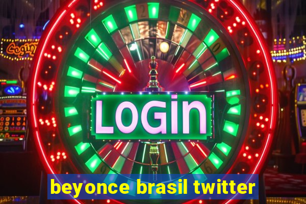 beyonce brasil twitter