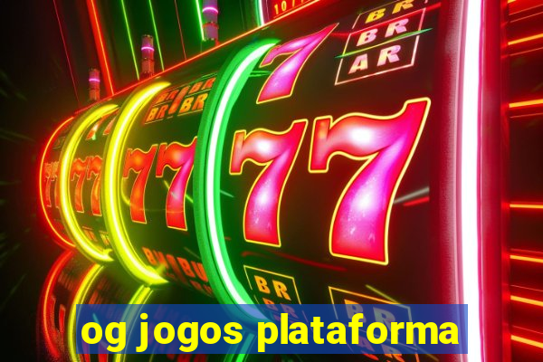 og jogos plataforma