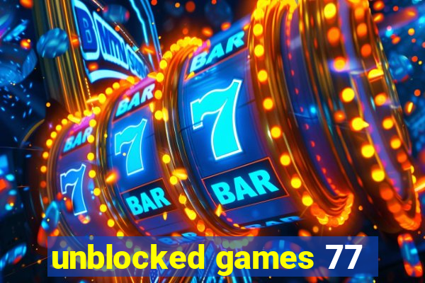 unblocked games 77