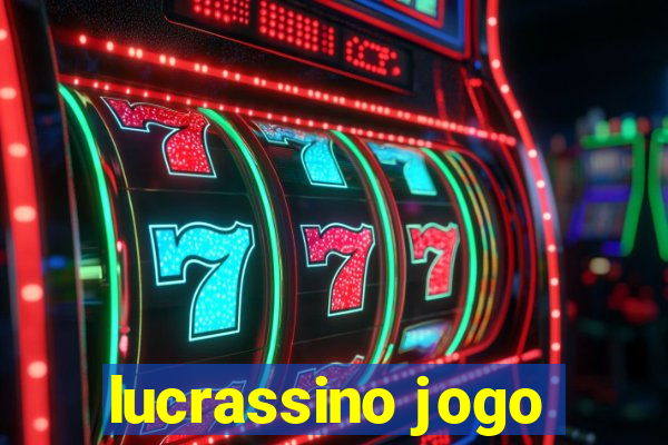 lucrassino jogo