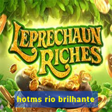 hotms rio brilhante