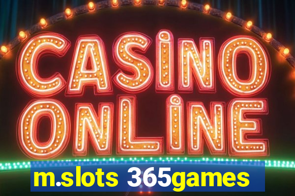 m.slots 365games