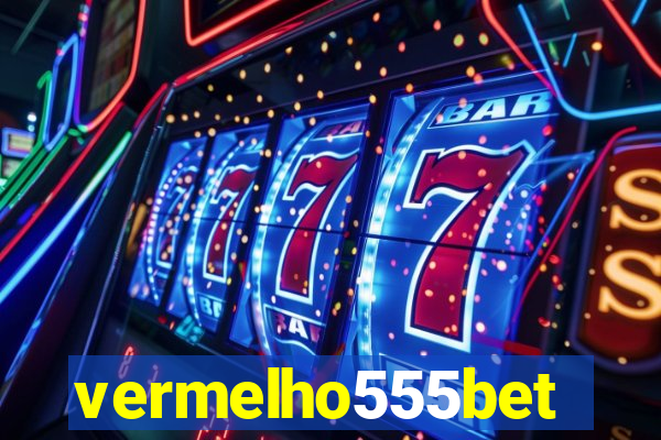 vermelho555bet