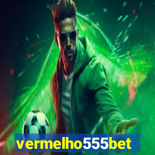 vermelho555bet