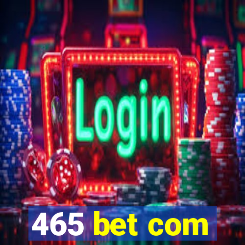 465 bet com