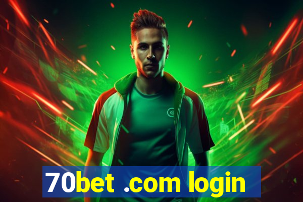 70bet .com login