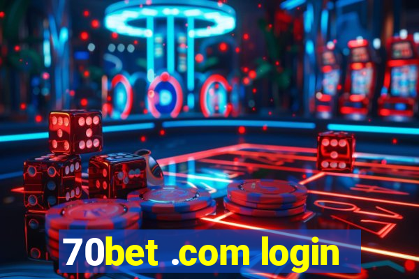 70bet .com login