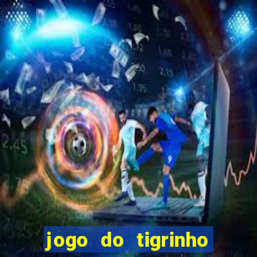 jogo do tigrinho ta pagando