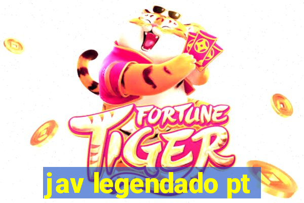 jav legendado pt