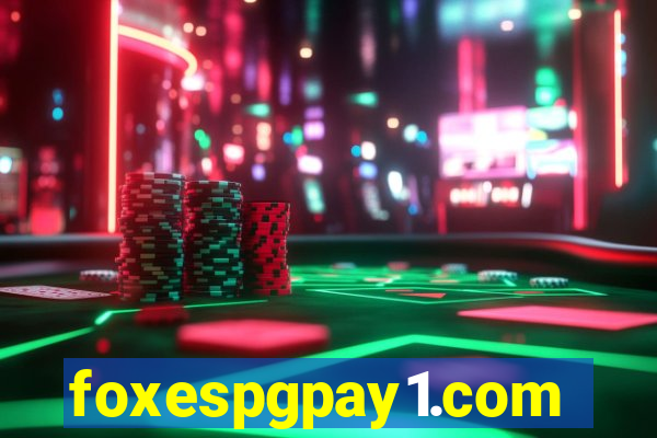 foxespgpay1.com