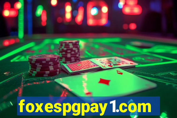 foxespgpay1.com