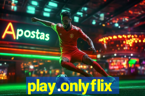 play.onlyflix