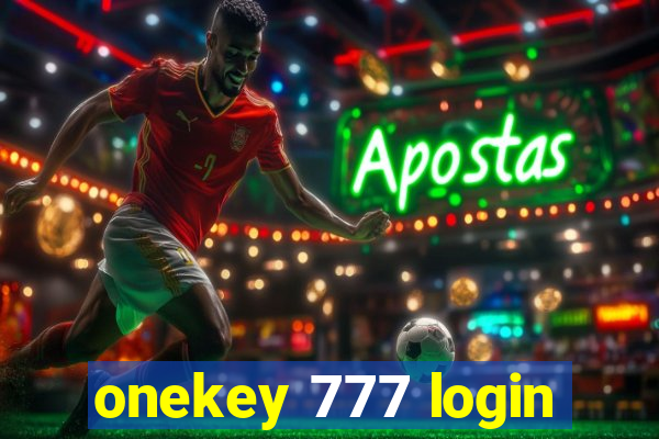 onekey 777 login