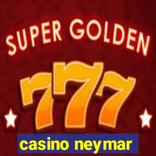 casino neymar