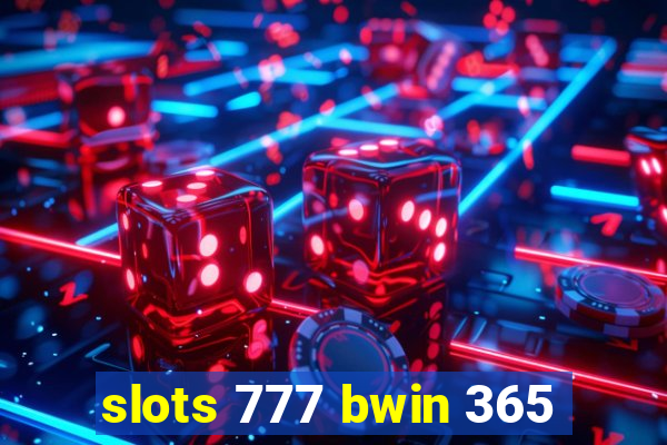 slots 777 bwin 365