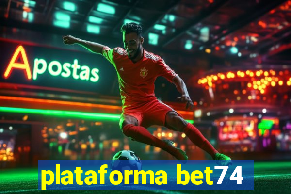 plataforma bet74