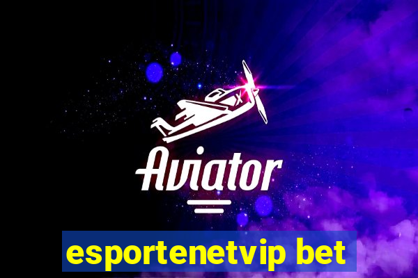 esportenetvip bet