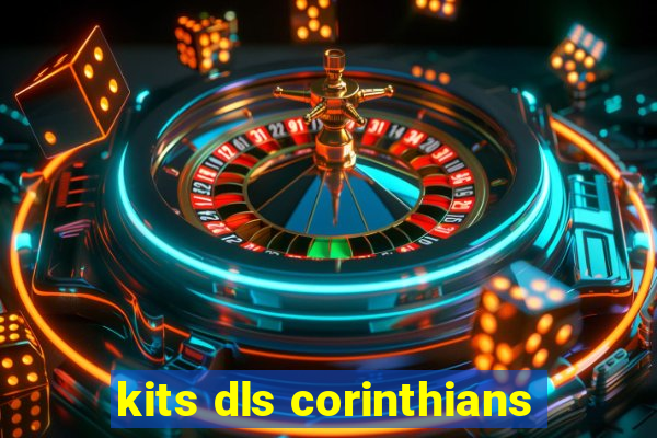 kits dls corinthians