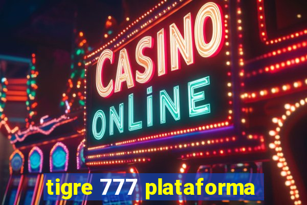 tigre 777 plataforma