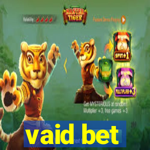 vaid bet