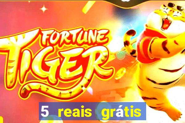 5 reais grátis para apostar cassino