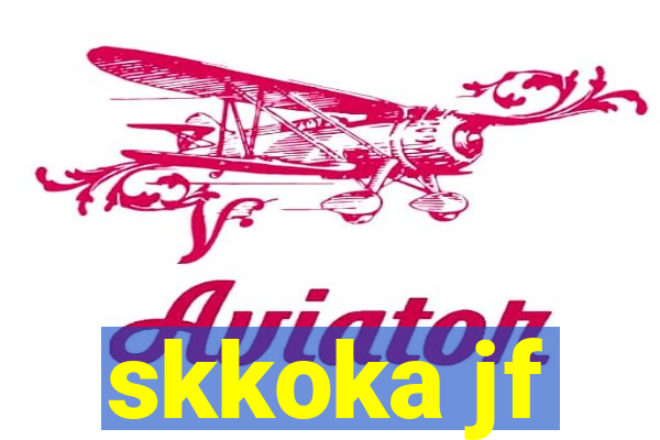 skkoka jf