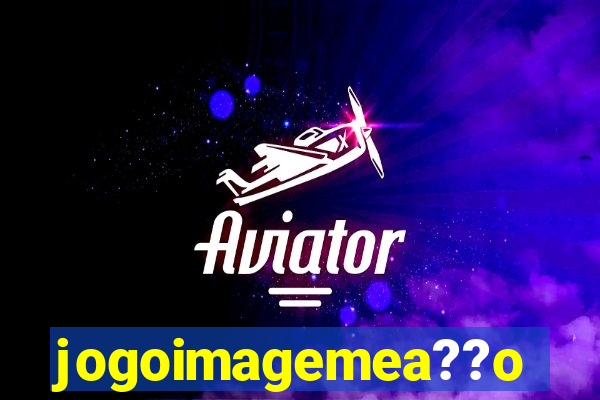 jogoimagemea??o