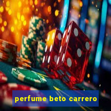 perfume beto carrero