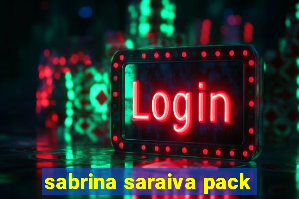 sabrina saraiva pack