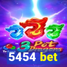 5454 bet