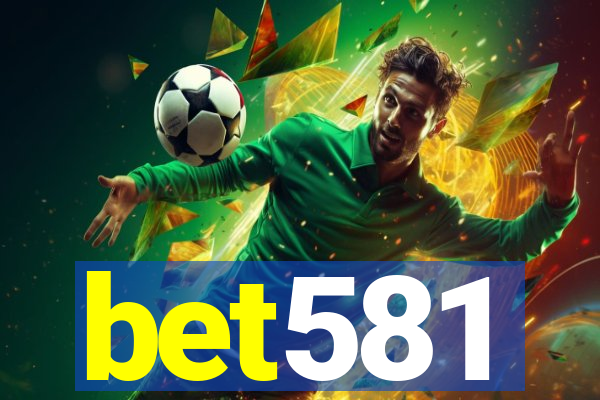 bet581