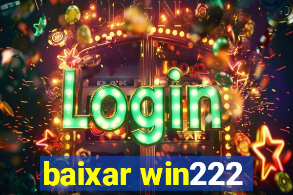 baixar win222