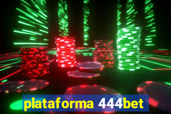 plataforma 444bet