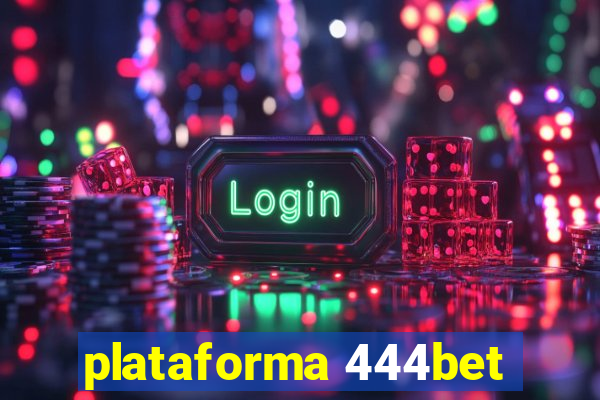 plataforma 444bet