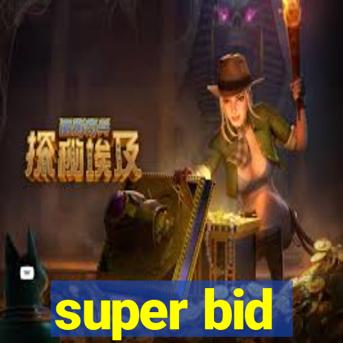 super bid