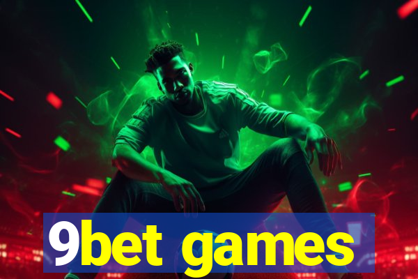 9bet games