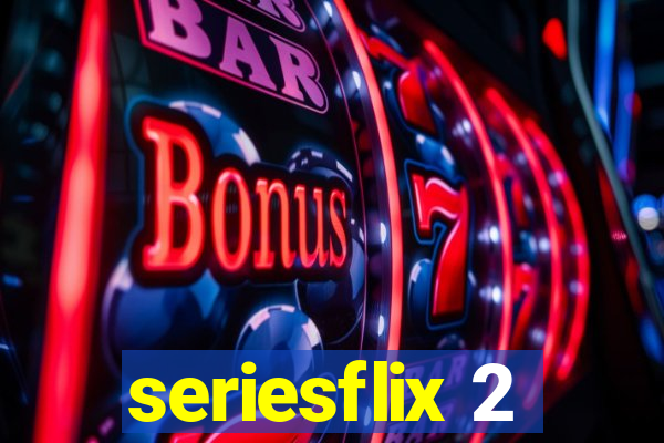 seriesflix 2