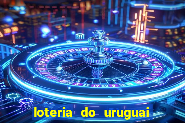 loteria do uruguai 21 horas