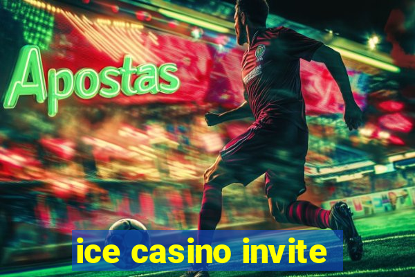 ice casino invite