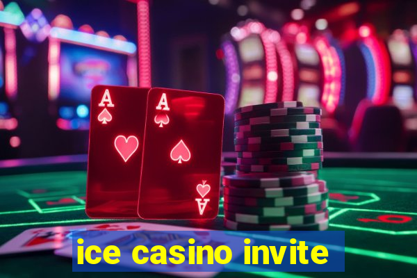 ice casino invite