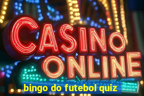 bingo do futebol quiz