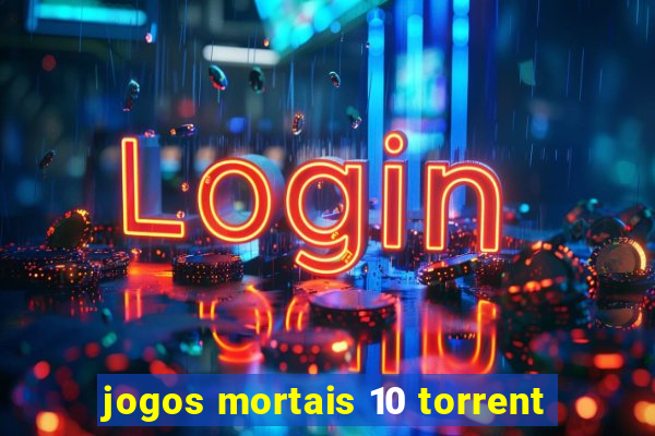 jogos mortais 10 torrent