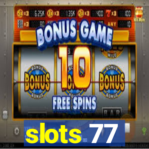 slots 77