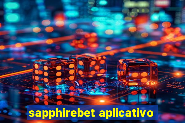 sapphirebet aplicativo