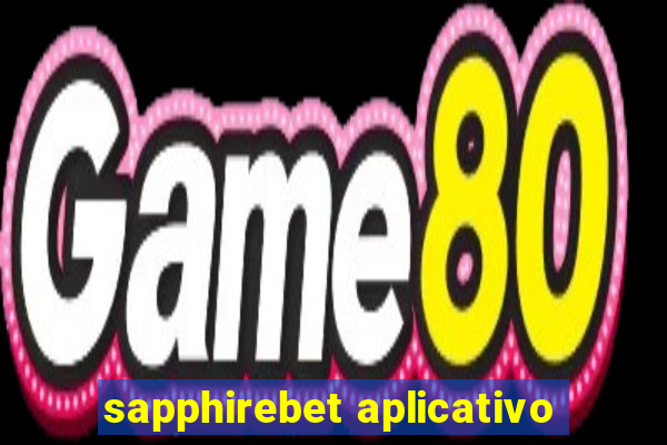 sapphirebet aplicativo