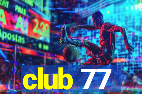 club 77